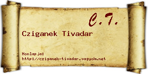 Cziganek Tivadar névjegykártya